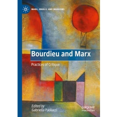 Afbeelding van Bourdieu and Marx: Practices of Critique
