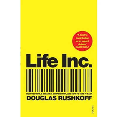 Afbeelding van Life Inc: How the World Became a Corporation and to Take it Back