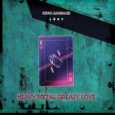 Afbeelding van King Garbage Heavy Metal Greasy Love (CD)