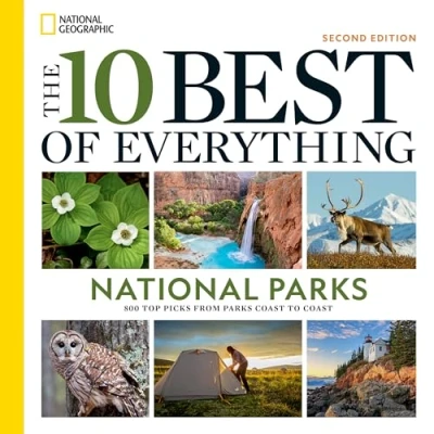 Afbeelding van The 10 Best of Everything National Parks, 2nd Edition: 800 Top Picks From Parks Coast to