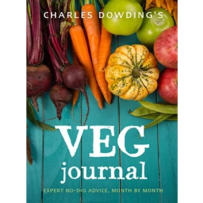 Afbeelding van Charles Dowding&#039;s Veg Journal: Expert no dig advice, month by