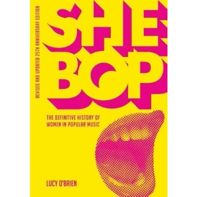 Afbeelding van She Bop: The Definitive History of Women in Popular Music