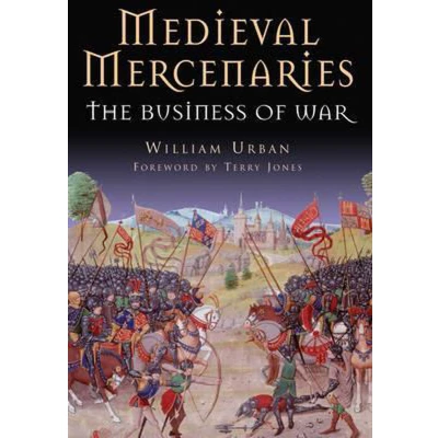 Afbeelding van Medieval Mercenaries: The Business of War