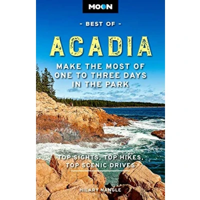 Afbeelding van Moon Best of Acadia National Park (First Edition): Make the Most One to Three Days in