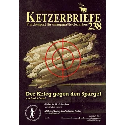 Afbeelding van Der Krieg gegen den Spargel: Ketzerbriefe 238 Flaschenpost für unangepaßte Gedanken