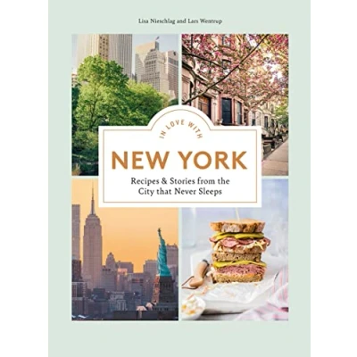 Afbeelding van In Love with New York:: Recipes and Stories from the City that Never Sleeps