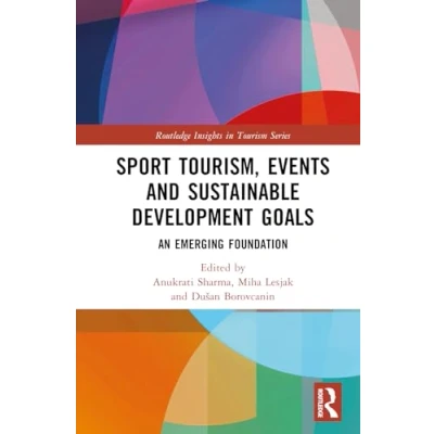 Afbeelding van Sport Tourism, Events and Sustainable Development Goals: An Emerging Foundation
