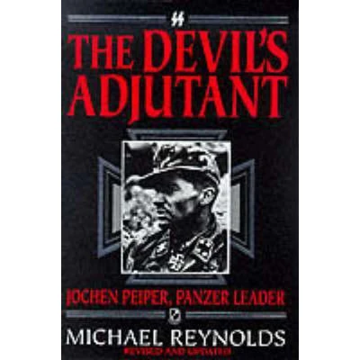 Afbeelding van The Devil&#039;s Adjutant: Jochen Peiper, Panzer Leader