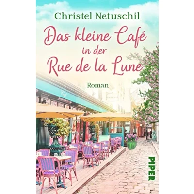 Afbeelding van Das kleine Café in der Rue de la Lune: Roman Ein romantischer Liebesroman Paris