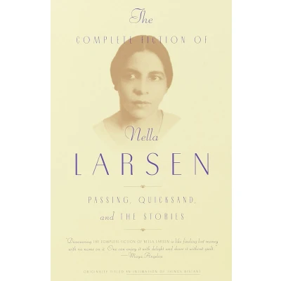Afbeelding van the Complete Fiction of Nella Larsen: Passing, Quicksand, and Stories