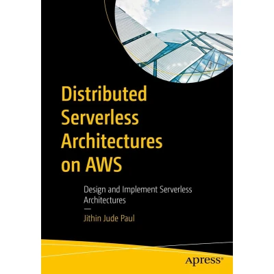 Afbeelding van Distributed Serverless Architectures on AWS: Design and Implement