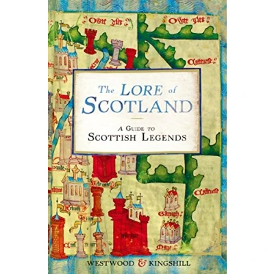 Afbeelding van The Lore of Scotland: A Guide to Scottish Legends