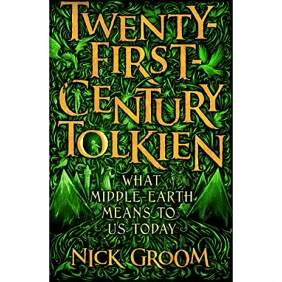 Afbeelding van Twenty First Century Tolkien: What Middle Earth Means To Us Today