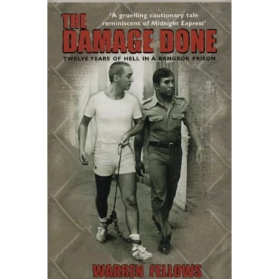 Afbeelding van The Damage Done: Twelve Years Of Hell In A Bangkok Prison
