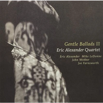 Afbeelding van Eric Alexander Quartet Gentle Ballads III (LP)