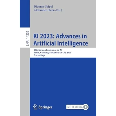 Afbeelding van KI 2023: Advances in Artificial Intelligence: 46th German Conference on AI, Berlin, Germany, September 2629, 2023, Proceedings: 14236