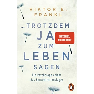 Afbeelding van ... trotzdem Ja zum Leben sagen: Ein Psychologe erlebt das Konzentrationslager