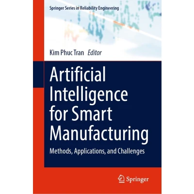 Afbeelding van Artificial Intelligence for Smart Manufacturing: Methods, Applications, and Challenges