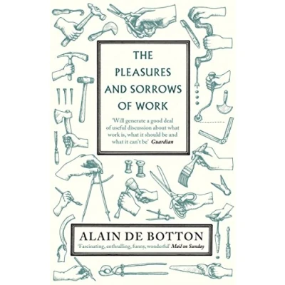 Afbeelding van The pleasures and sorrows of work