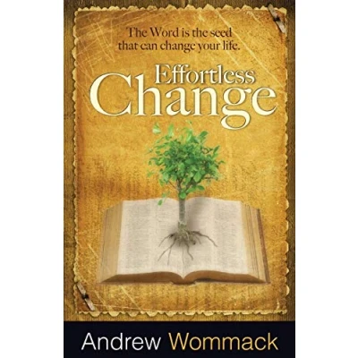 Afbeelding van Effortless Change: the Word Is Seed That Can Change Your Life