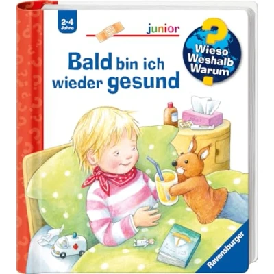 Afbeelding van Wieso? Weshalb? Warum? junior, Band 45: Bald bin ich wieder gesund