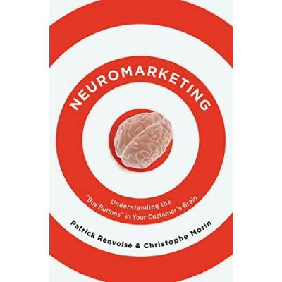 Afbeelding van Neuromarketing: Understanding the Buy Buttons in Your Customer&#039;s Brain