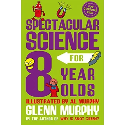 Afbeelding van Spectacular Science for 8 Year Olds