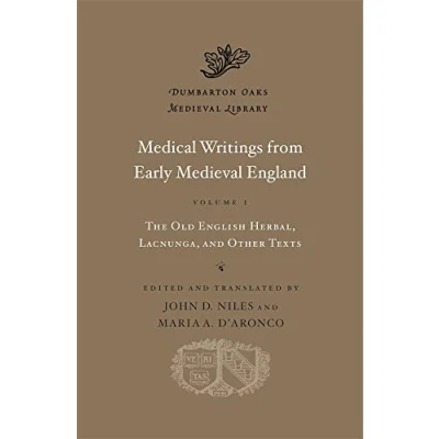 Afbeelding van Medical Writings from Early Medieval England: The Old English Herbal, Lacnunga, and Other Texts: Volume I