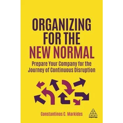 Afbeelding van Organizing for the New Normal: Prepare Your Company Journey of Continuous Disruption