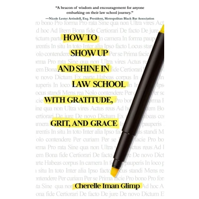 Afbeelding van How to Show Up and Shine in Law School with Gratitude, Grit, Grace