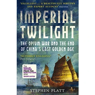 Afbeelding van Imperial Twilight: the Opium War and End of China&#039;s Last Golden Age