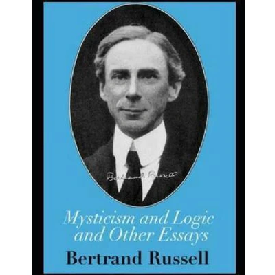 Afbeelding van Mysticism and Logic Other Essays (Annotated)