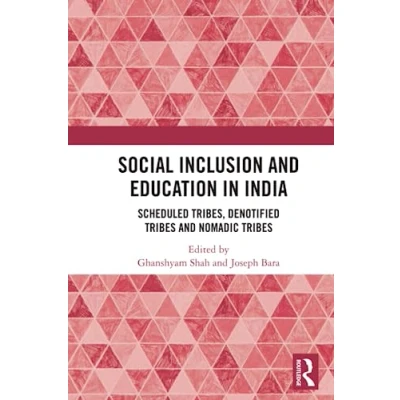 Afbeelding van Social Inclusion and Education in India: Scheduled Tribes, Denotified Tribes Nomadic