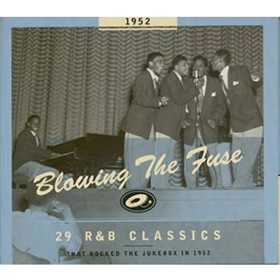Afbeelding van Blowing the Fuse: 29 R&amp;B Classics That Rocked Jukebox in 1952