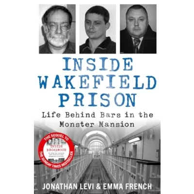 Afbeelding van Inside Wakefield Prison: Life Behind Bars in the Monster Mansion