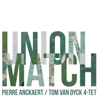 Afbeelding van Pierre Anckaert &amp; Tom Van Dyck Quartet Union Match (CD)