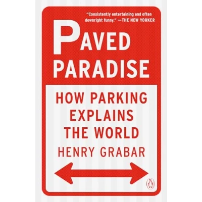 Afbeelding van Paved Paradise: How Parking Explains the World