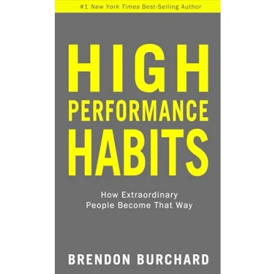 Afbeelding van High Performance Habits: How Extraordinary People Become That Way