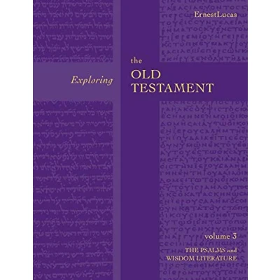 Afbeelding van Exploring The Old Testament Volume 3 Psalms And Wisdom Literature Vol