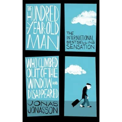 Afbeelding van Hundred Year Old Man Who Climbed Out of the Window and Disap: Jonas Jonasson