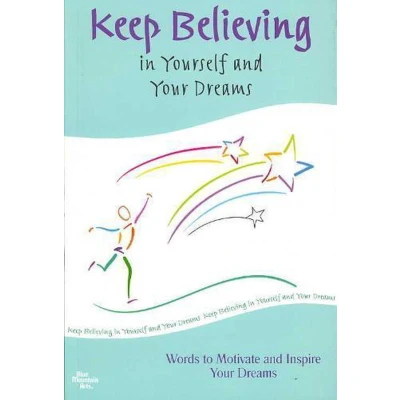 Afbeelding van Keep Believing in Yourself and Your Dreams