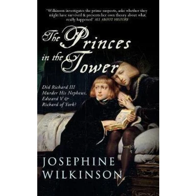 Afbeelding van the Princes in Tower: Did Richard III Murder His Nephews, Edward V &amp; of York?