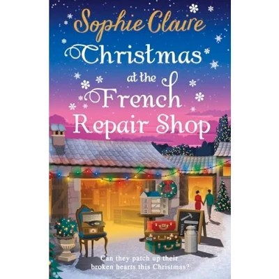 Afbeelding van Christmas at The French Repair Shop: brand new uplifting, cosy and heartwarming festive romcom