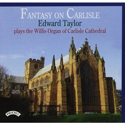Afbeelding van Fantasy On Carlisle / The Willis Organ Of Cathedral