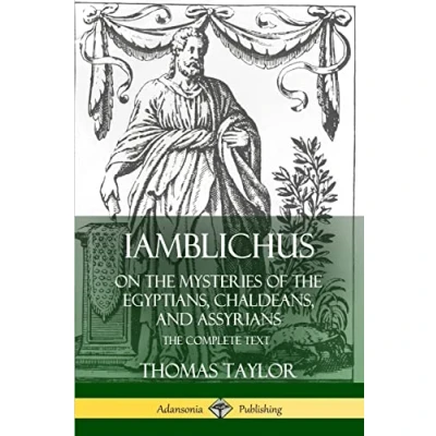 Afbeelding van Iamblichus on The Mysteries of Egyptians, Chaldeans, and Assyrians: Complete Text