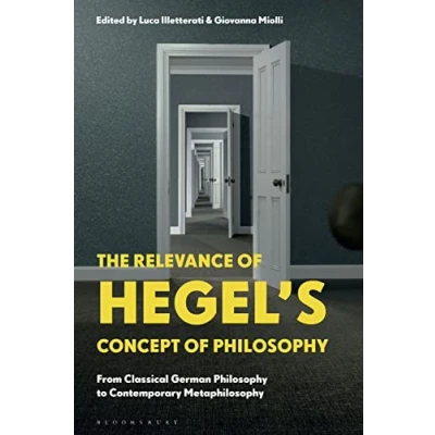 Afbeelding van The Relevance of Hegel&#039;s Concept Philosophy: From Classical German Philosophy to Contemporary Metaphilosophy