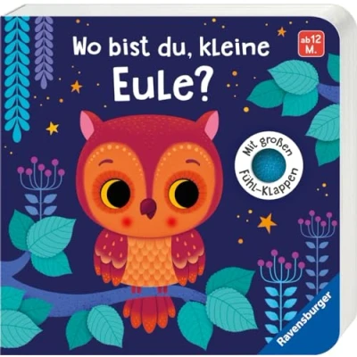 Afbeelding van Wo bist du, kleine Eule?: Mit großen Fühlklappen