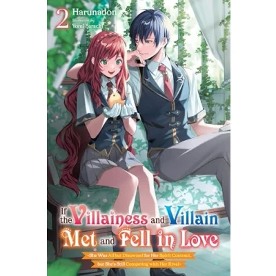 Afbeelding van If the Villainess and Villain Met Fell in Love, Vol. 2 (light novel): She Was All but Disowned for Her Spirit Contract, She&#039;s Still Competing With Rival