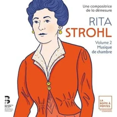 Afbeelding van Célia Oneto Bensaid &amp; Tanguy De Williencourt Rita Strohl: Volume 2, Musique Chambre (3 CD)