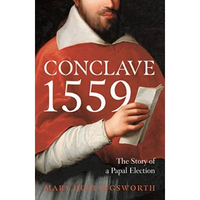 Afbeelding van Conclave 1559: Ippolito d&#039;Este and the Papal Election of 1559